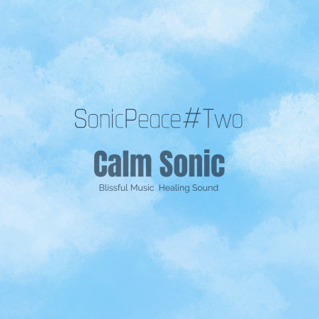 Sonic Peace 2 - Meditation, Relaxation, healing